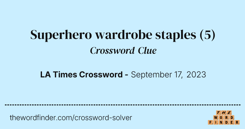 Superhero wardrobe staples crossword clue image