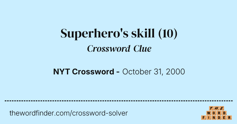 Superhero's skill crossword clue image