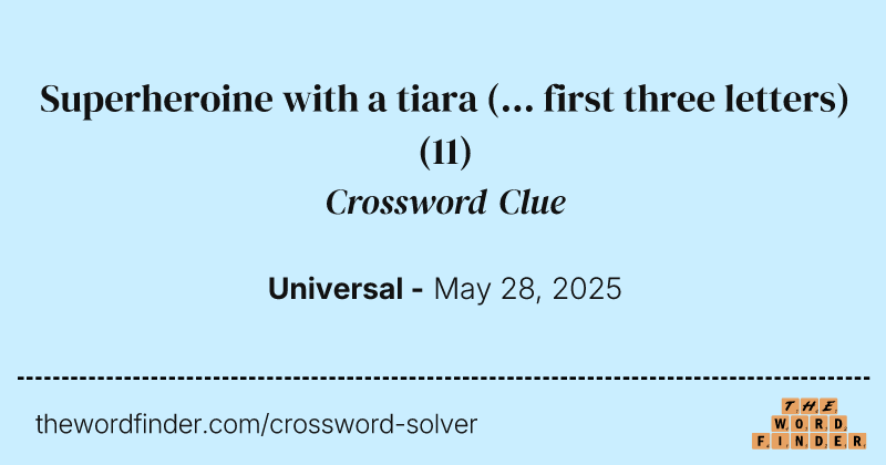 Superheroine with a tiara (... first three letters) crossword clue image