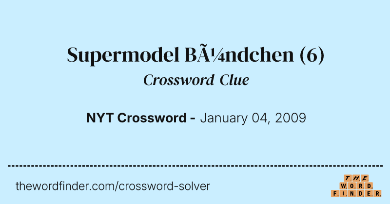 Supermodel Bündchen crossword clue image