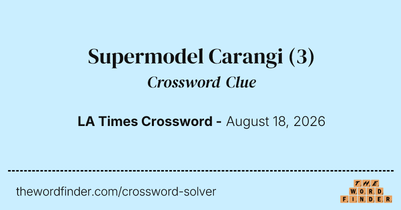Supermodel Carangi crossword clue image
