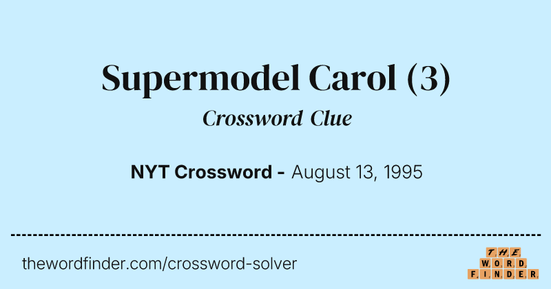 Supermodel Carol crossword clue image