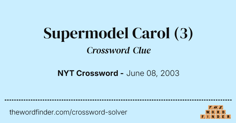 Supermodel Carol crossword clue image