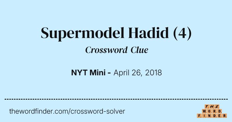Supermodel Hadid crossword clue image