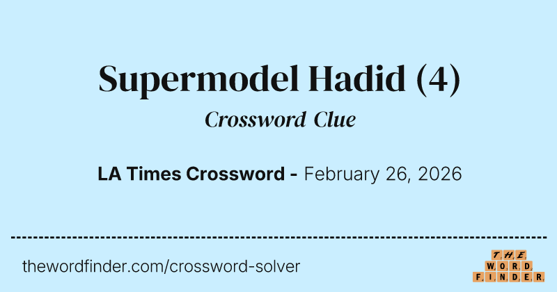 Supermodel Hadid crossword clue image