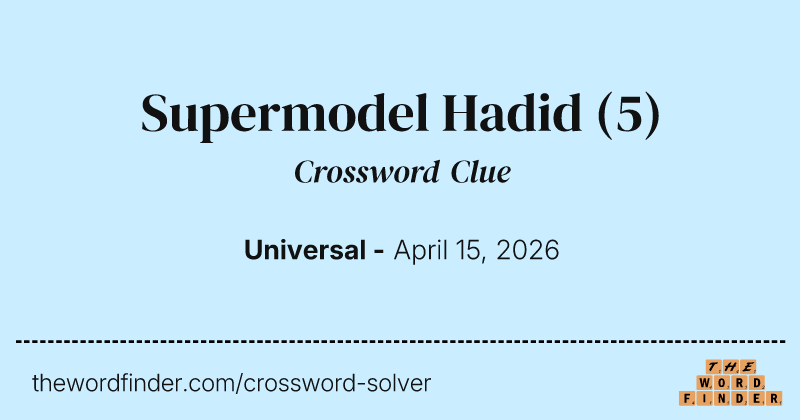 Supermodel Hadid crossword clue image