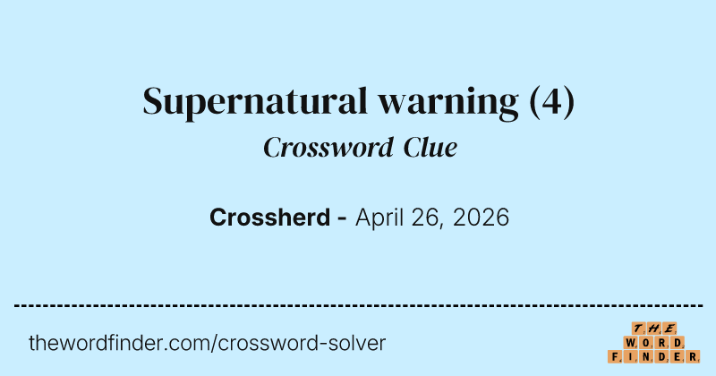 Supernatural warning crossword clue image