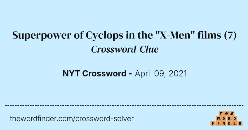 Superpower of Cyclops in the "X-Men" films crossword clue image