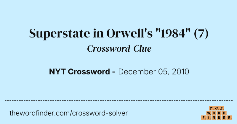 Superstate in Orwell's "1984" crossword clue image