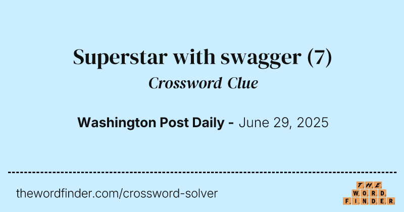 Superstar with swagger crossword clue image