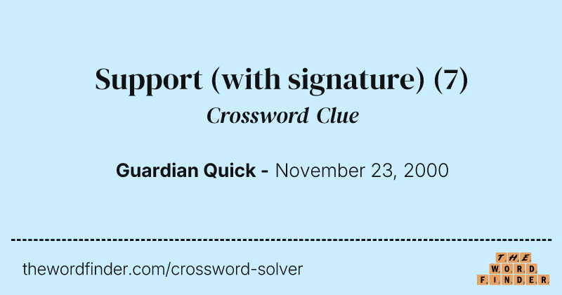Support (with signature) crossword clue image