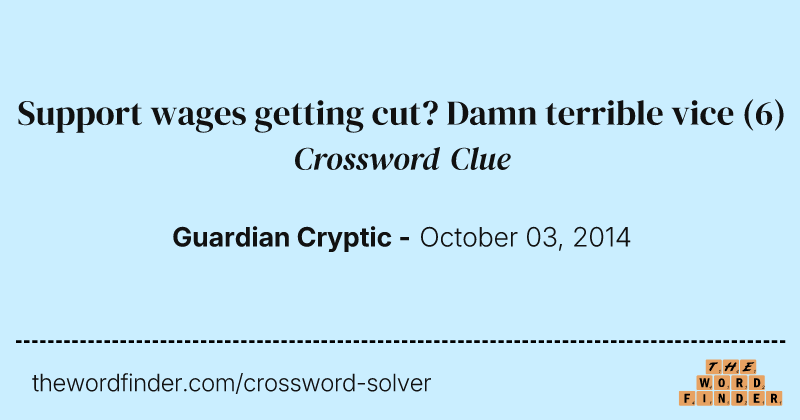 Support wages getting cut? Damn terrible vice crossword clue image