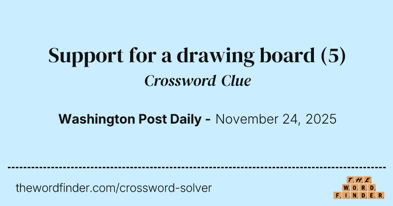 Support for a drawing board crossword clue image