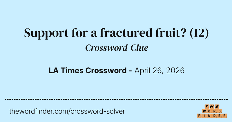 Support for a fractured fruit? crossword clue image
