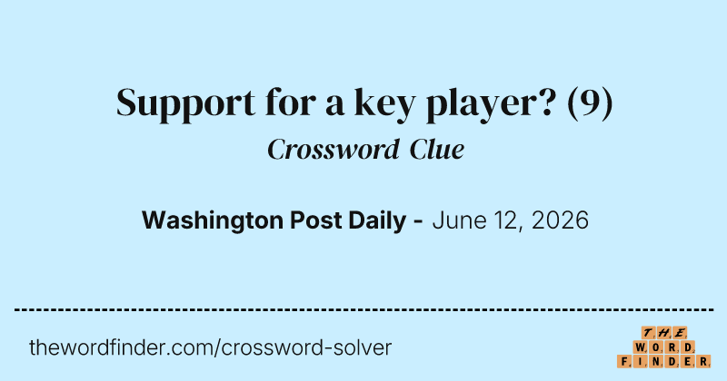 Support for a key player? crossword clue image