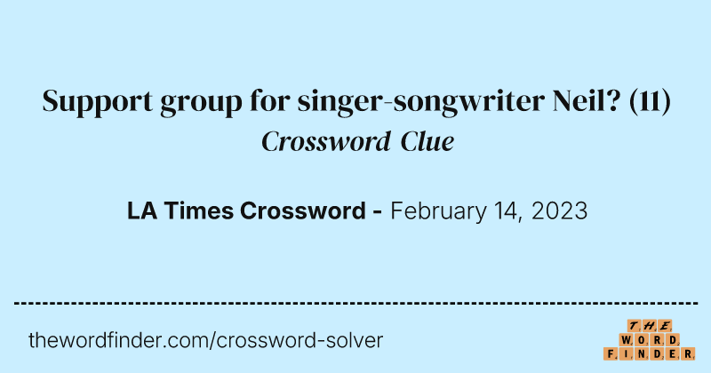 Support group for singer-songwriter Neil? crossword clue image