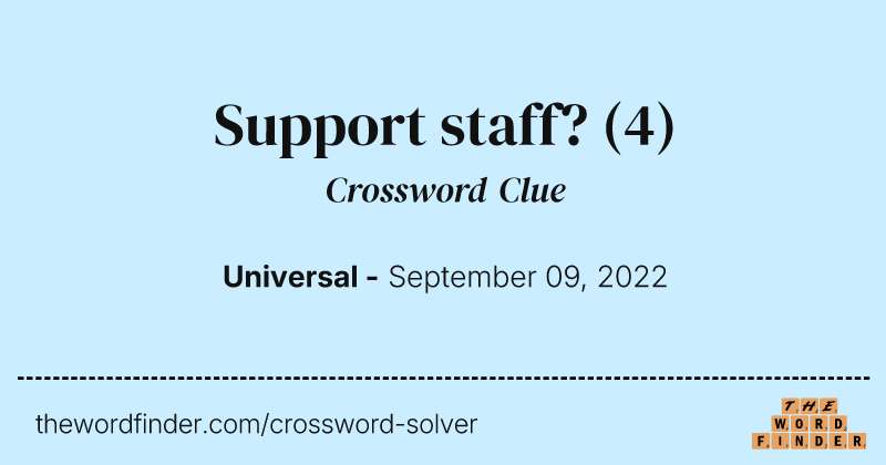 Support staff? crossword clue image