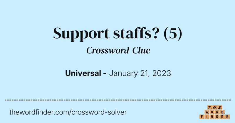 Support staffs? crossword clue image