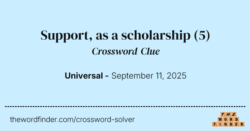 Support, as a scholarship crossword clue image