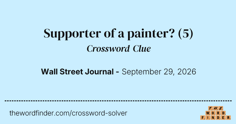 Supporter of a painter? crossword clue image