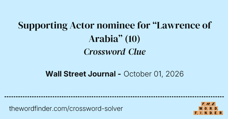 Supporting Actor nominee for “Lawrence of Arabia” crossword clue image