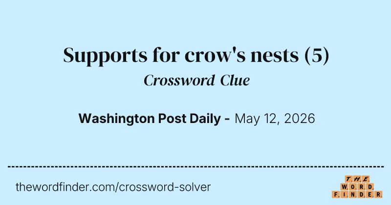 Supports for crow's nests crossword clue image