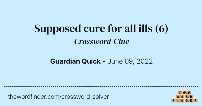 Supposed cure for all ills crossword clue image