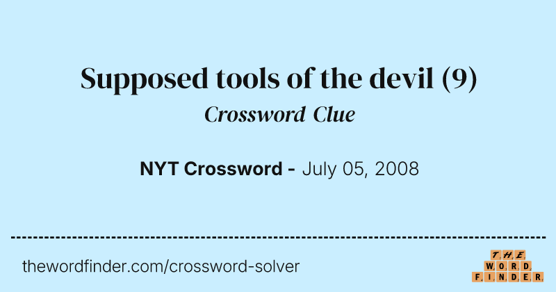 Supposed tools of the devil crossword clue image