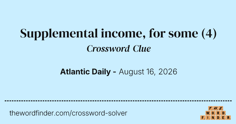 Supplemental income, for some crossword clue image