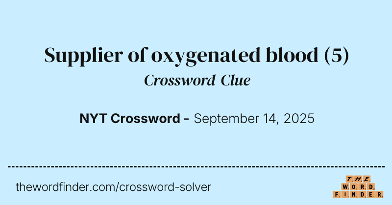 Supplier of oxygenated blood crossword clue image