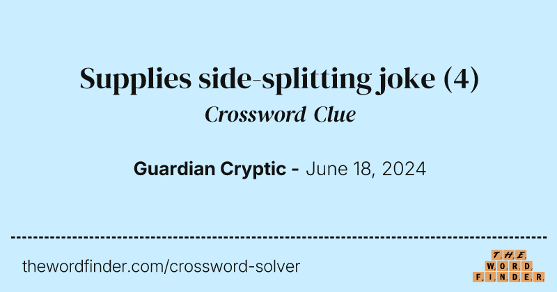 Supplies side-splitting joke crossword clue image