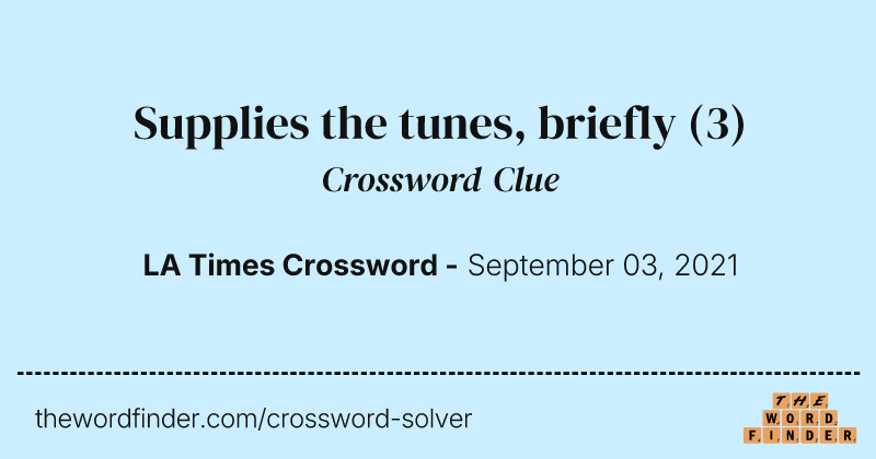 Supplies the tunes, briefly crossword clue image