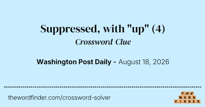 Suppressed, with "up" crossword clue image