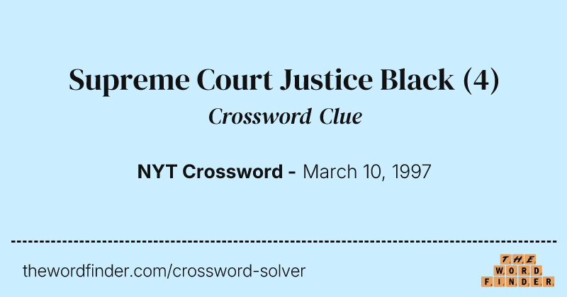 Supreme Court Justice Black crossword clue image