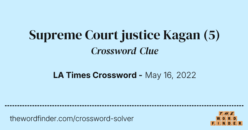 Supreme Court justice Kagan crossword clue image