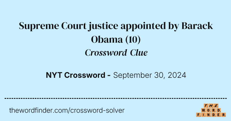 Supreme Court justice appointed by Barack Obama crossword clue image
