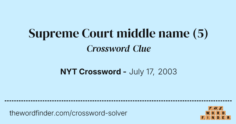 Supreme Court middle name crossword clue image