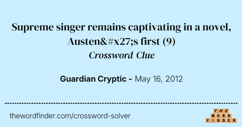 Supreme singer remains captivating in a novel, Austen's first crossword clue image