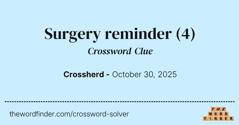 Surgery reminder crossword clue image