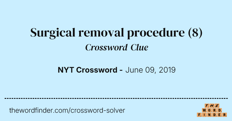 Surgical removal procedure crossword clue image