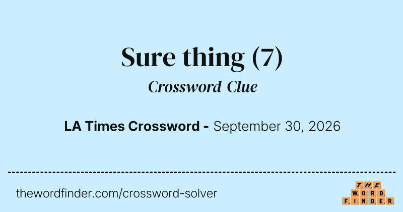 Sure thing crossword clue image