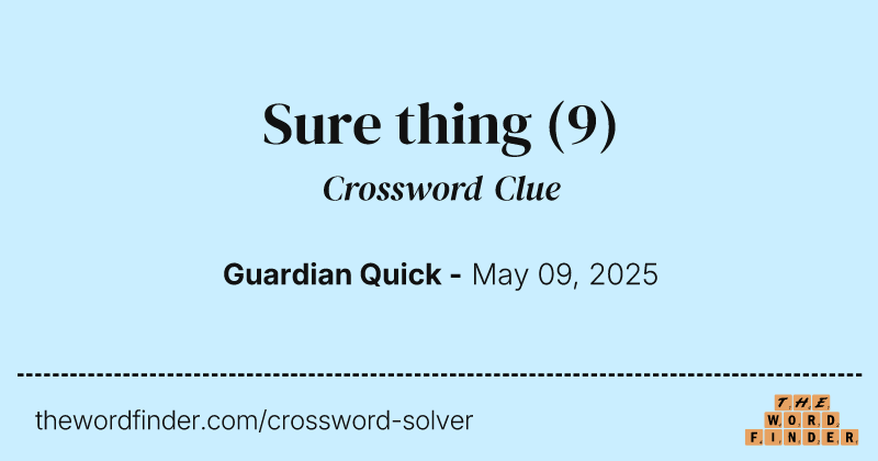 Sure thing crossword clue image