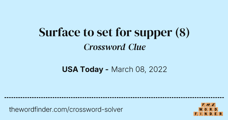Surface to set for supper crossword clue image