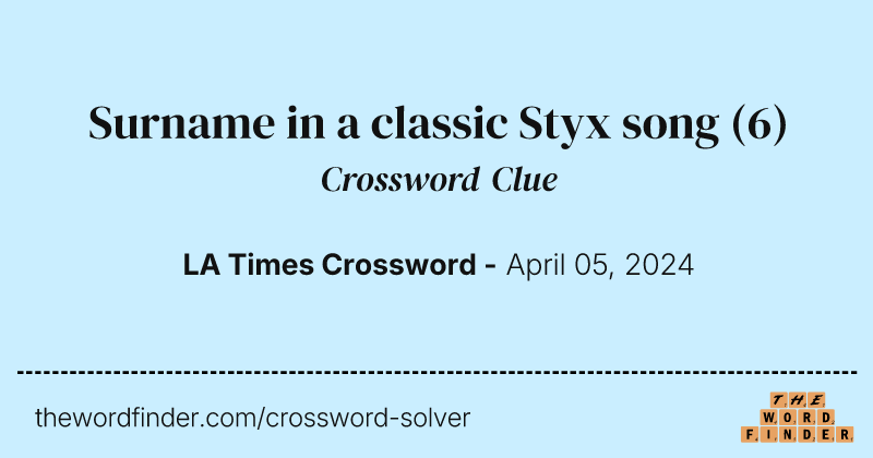 Surname in a classic Styx song crossword clue image