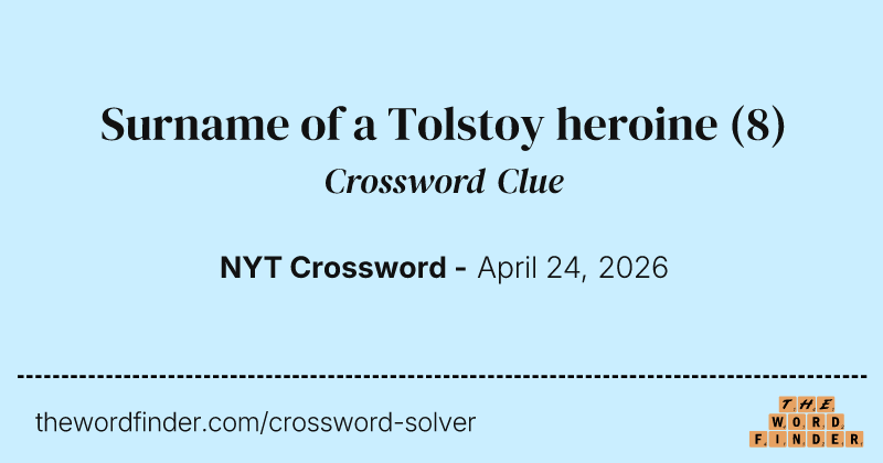 Surname of a Tolstoy heroine crossword clue image