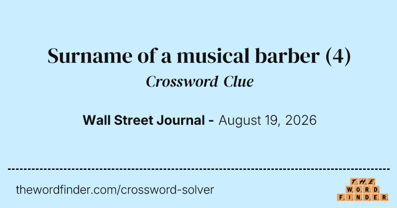 Surname of a musical barber crossword clue image