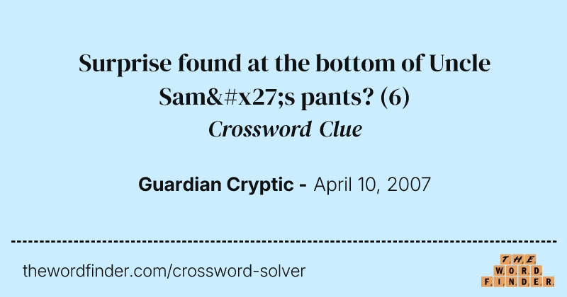 Surprise found at the bottom of Uncle Sam's pants? crossword clue image