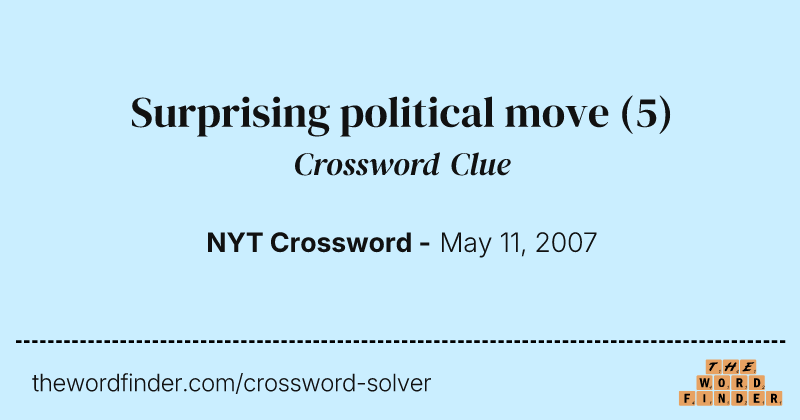Surprising political move crossword clue image