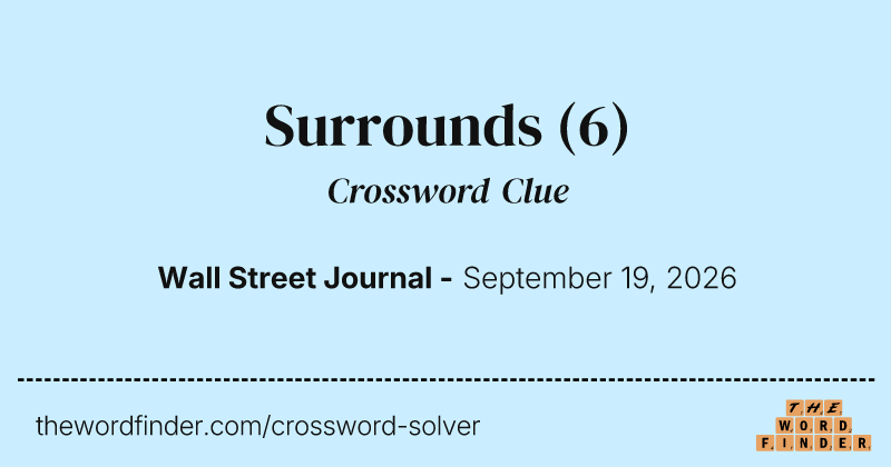 Surrounds crossword clue image