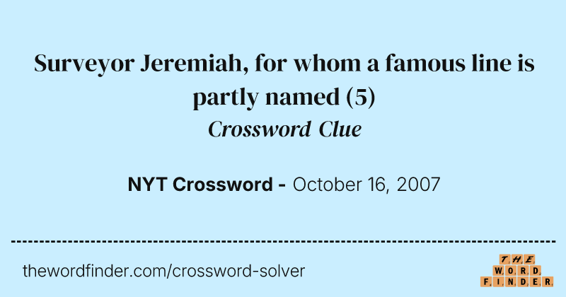 Surveyor Jeremiah, for whom a famous line is partly named crossword clue image